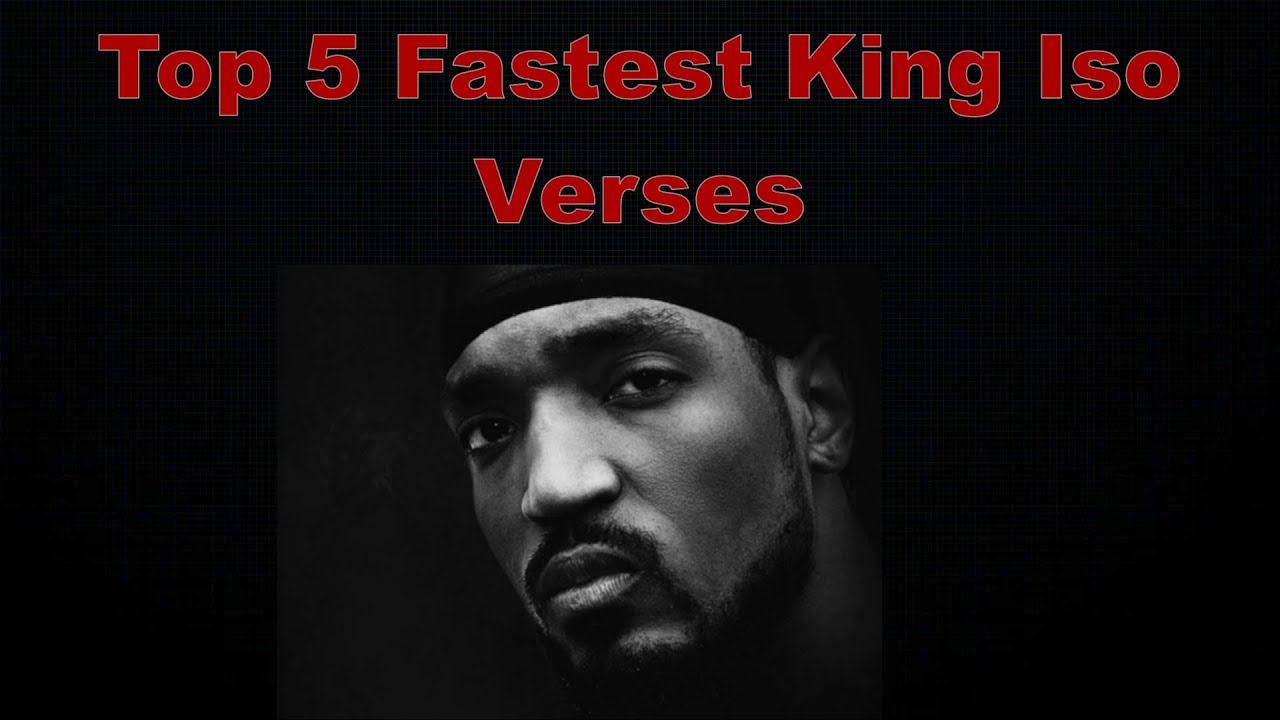 Top 5 Fastest King Iso Verses