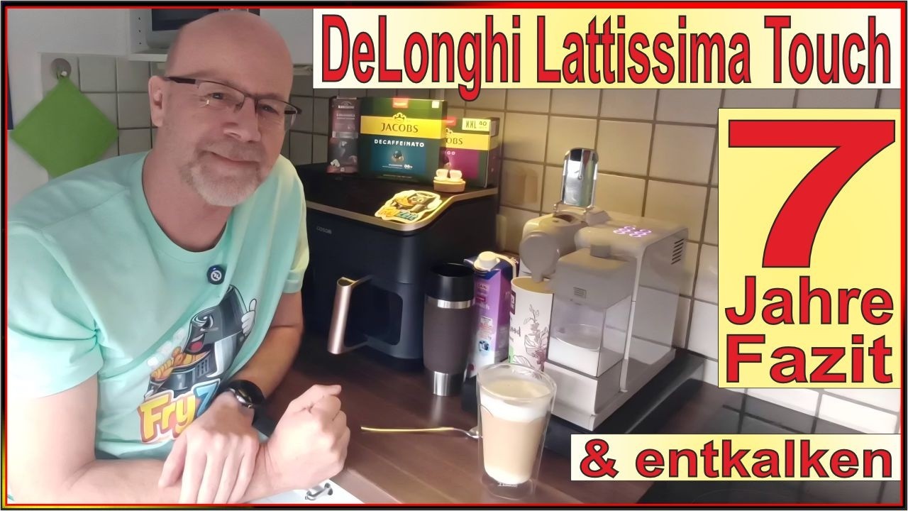 DeLonghi Lattissima Touch - 7 Jahre Test Fazit ☕ Kapselmaschine Praxis Tipps, Zubehör & Entkalkung