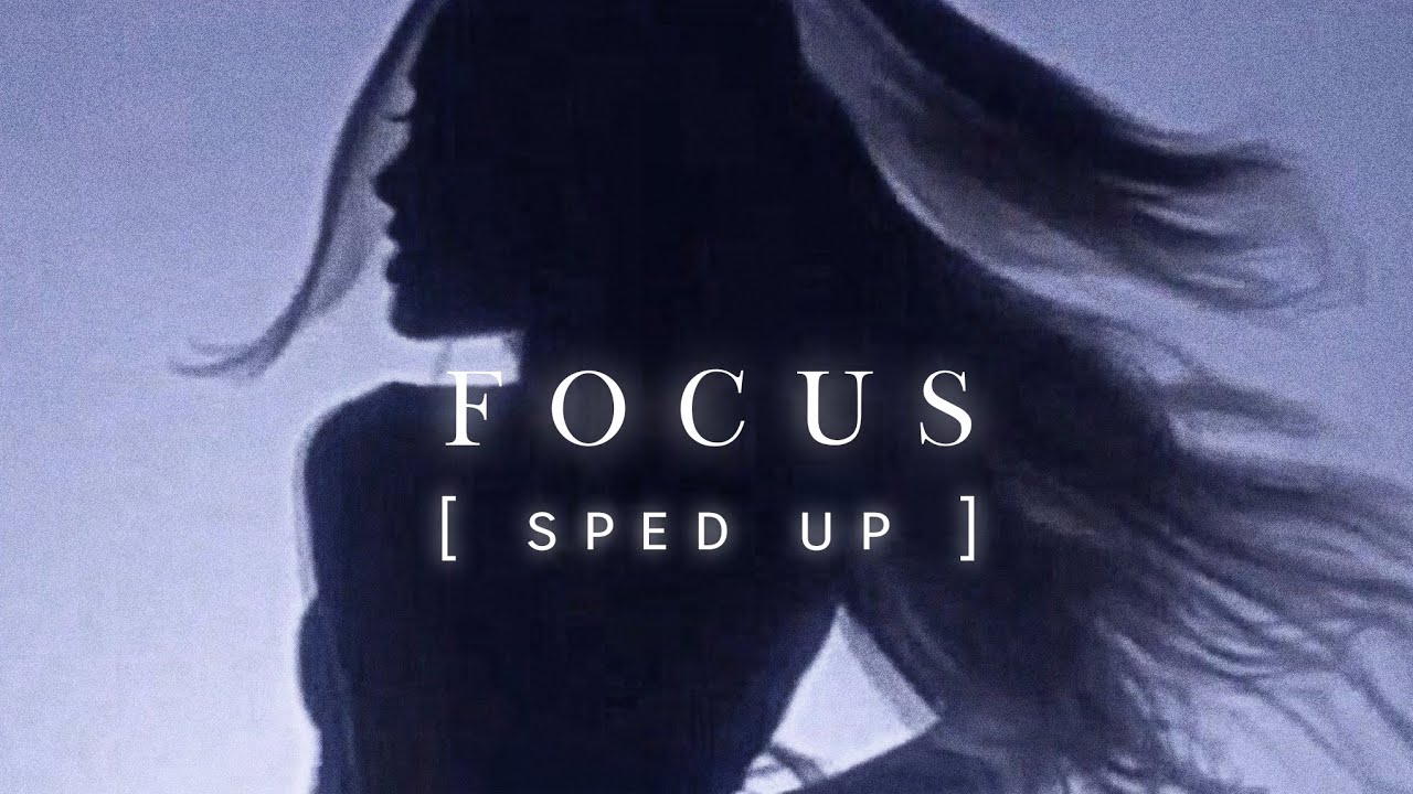 Ariana Grande - Focus (sped up)