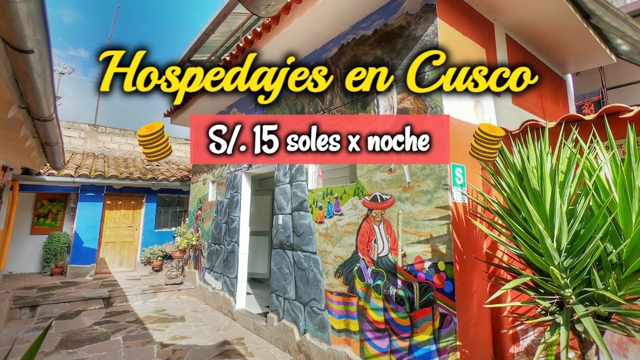 HOSPEDAJES EN CUSCO a S/. 15 soles por noche!! 🤑- 2022