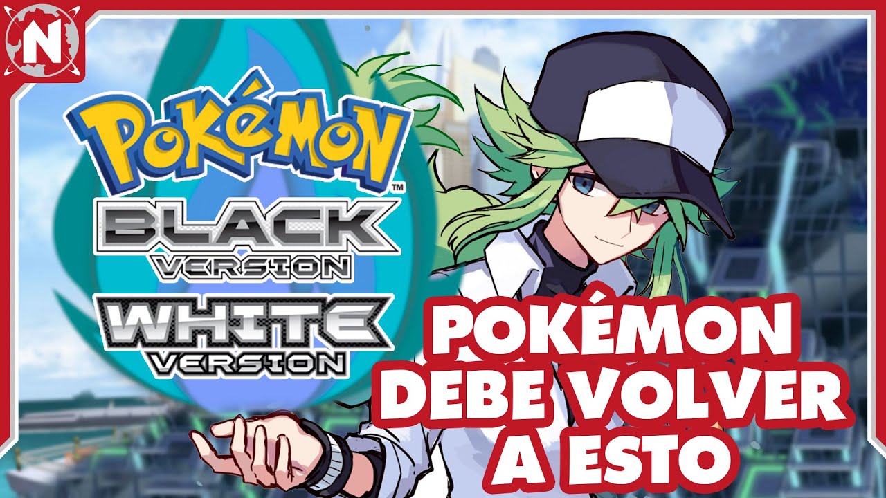 NUNCA Habrá Otro Pokémon Como Blanco y Negro