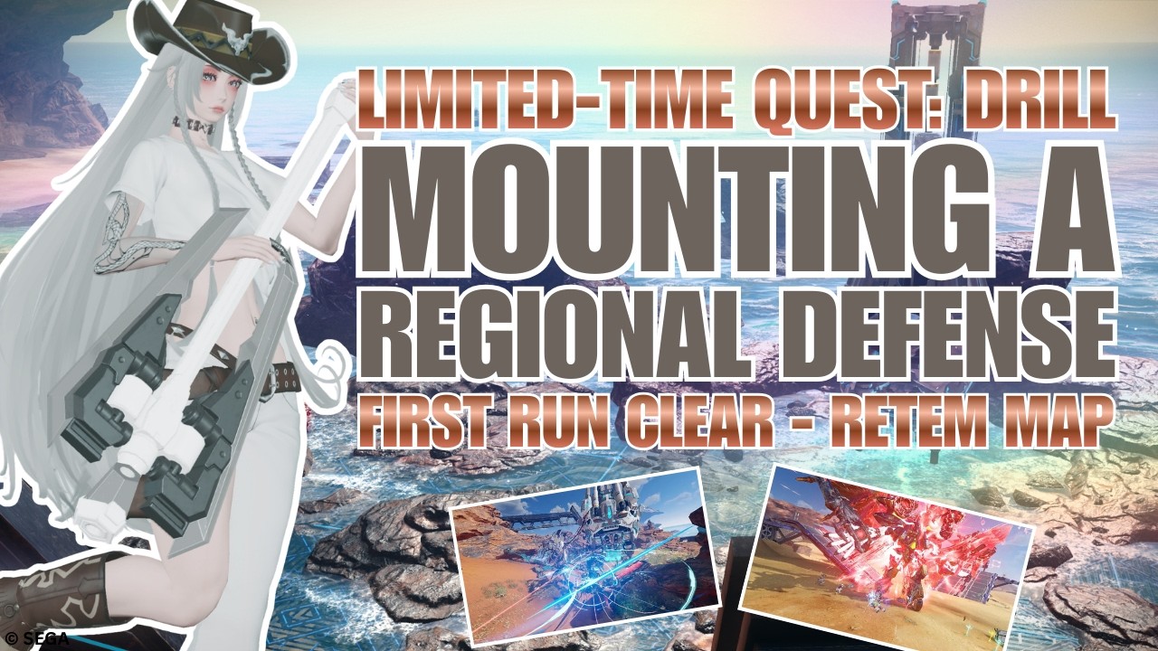 [PSO2:NGS] New LTQ Drill Mounting a Regional Defense (Retem Map)