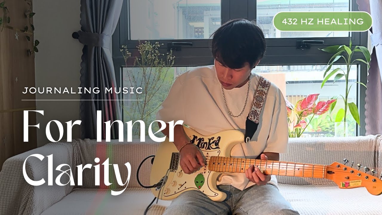432Hz Healing Guitar Music for Journaling & Inner Clarity