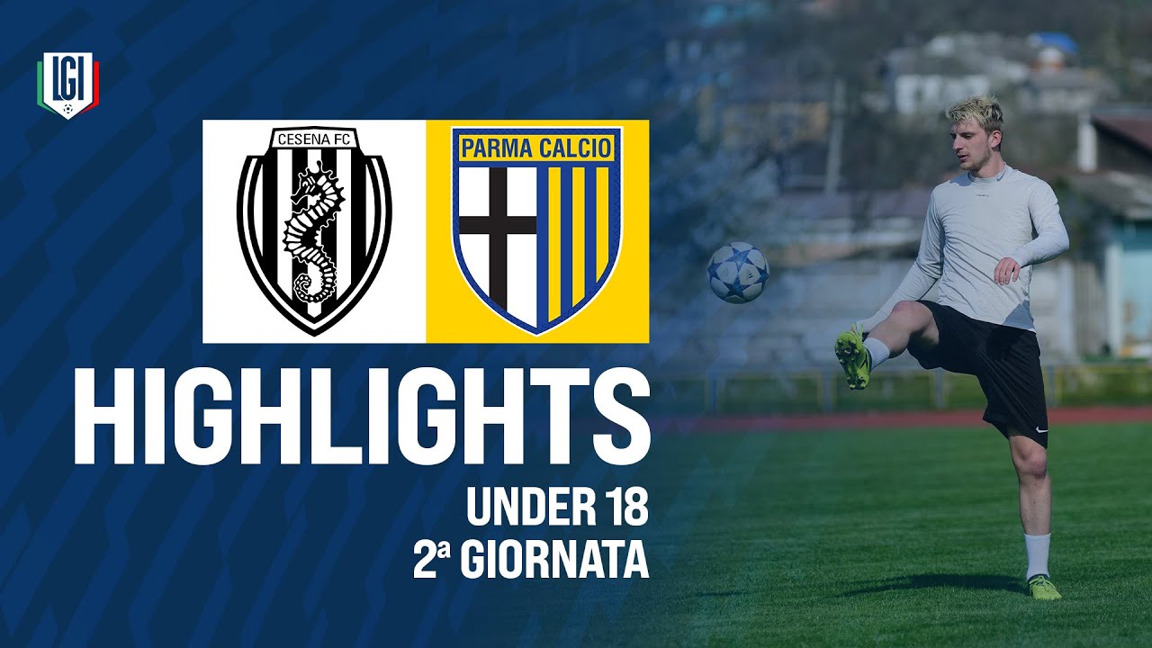 Highlights Cesena-Parma U18 A-B, 2ª giornata stagione 2024-25