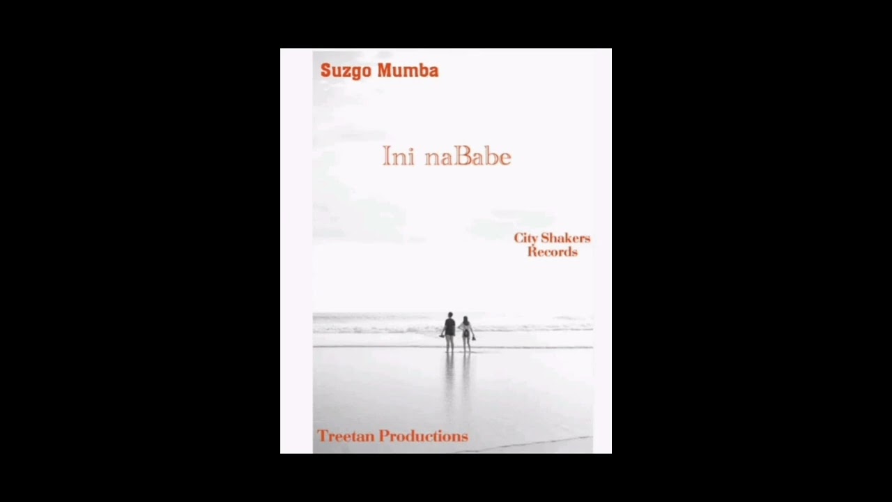 Suzgo Mumba_ Ini naBabe(pro by Treetan Productions)
