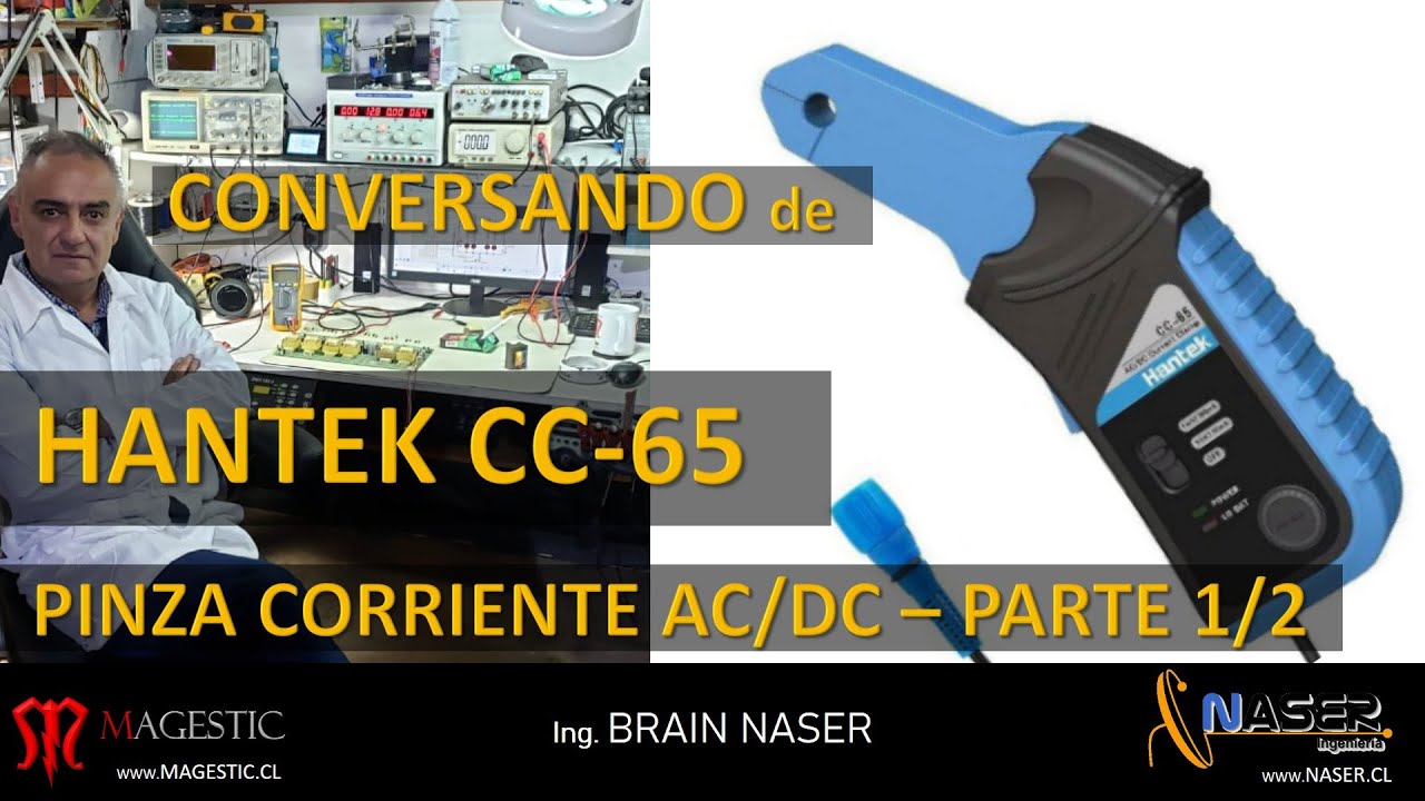 PARTE-1 HANTEK CC-65 PINZA DE CORRIENTE AC/DC (AMPERIMETRICA) PARA OSCILOSCOPIO - ESPAÑOL.