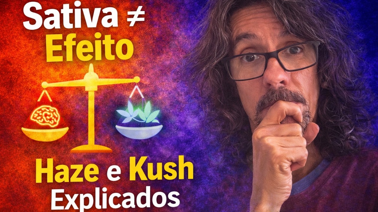 Sativa N&atilde;o &Eacute; Efeito e Indica N&atilde;o Derruba: A Verdade Sobre Haze e Kush