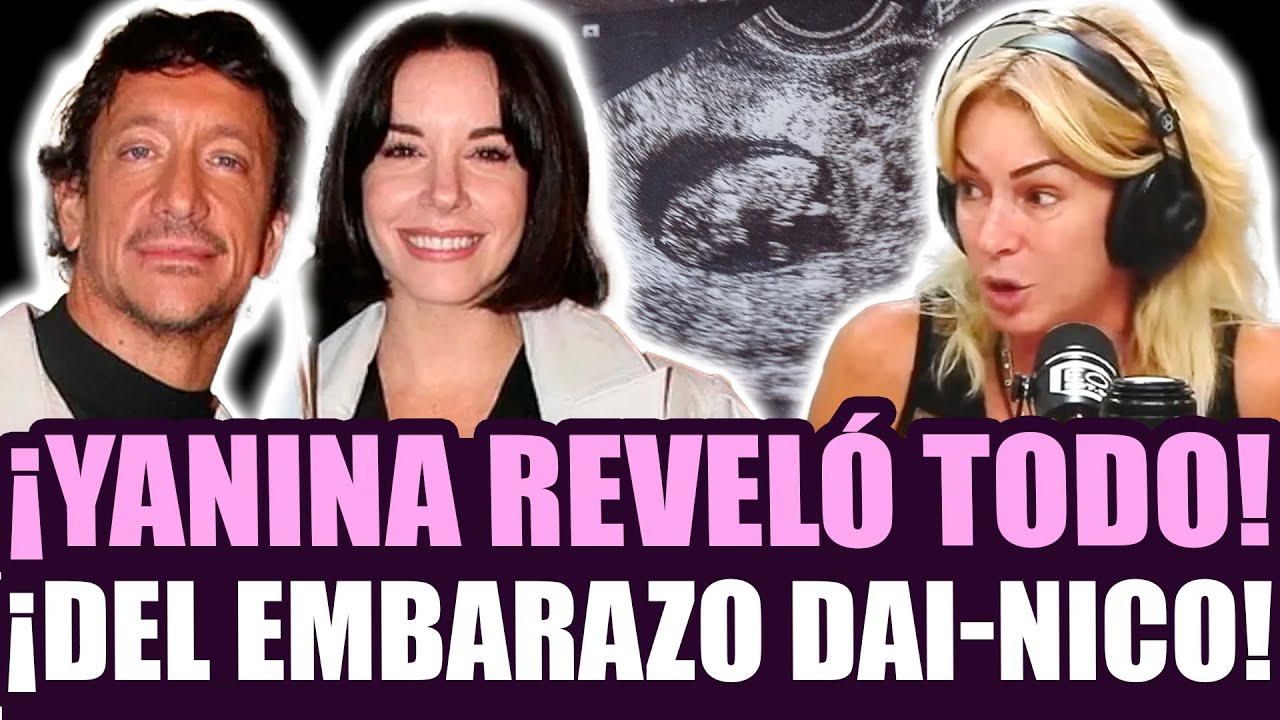 ¡YANINA LATORRE FILTRÓ LA VERDAD DEL EMBARAZO DE DAI FERNANDEZ Y NICO VAZQUEZ!