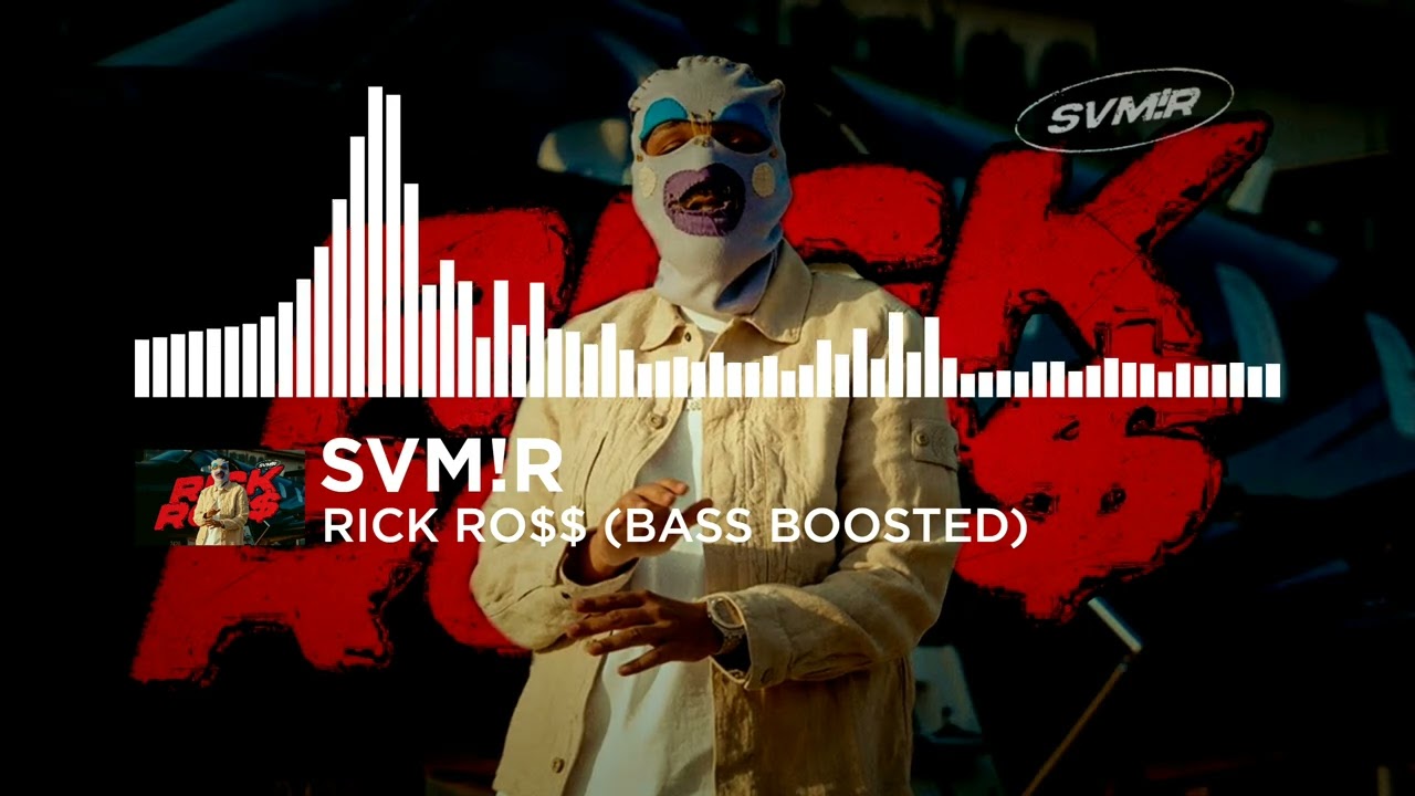 SVM!R - RICK RO$$ (bass boosted)