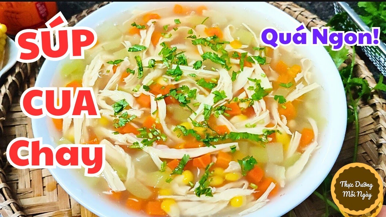 Cách nấu Súp Cua Chay Thanh Mát, Thêm 1 Nguyên Liệu này Bổ Dưỡng và Thơm Ngon Hơn