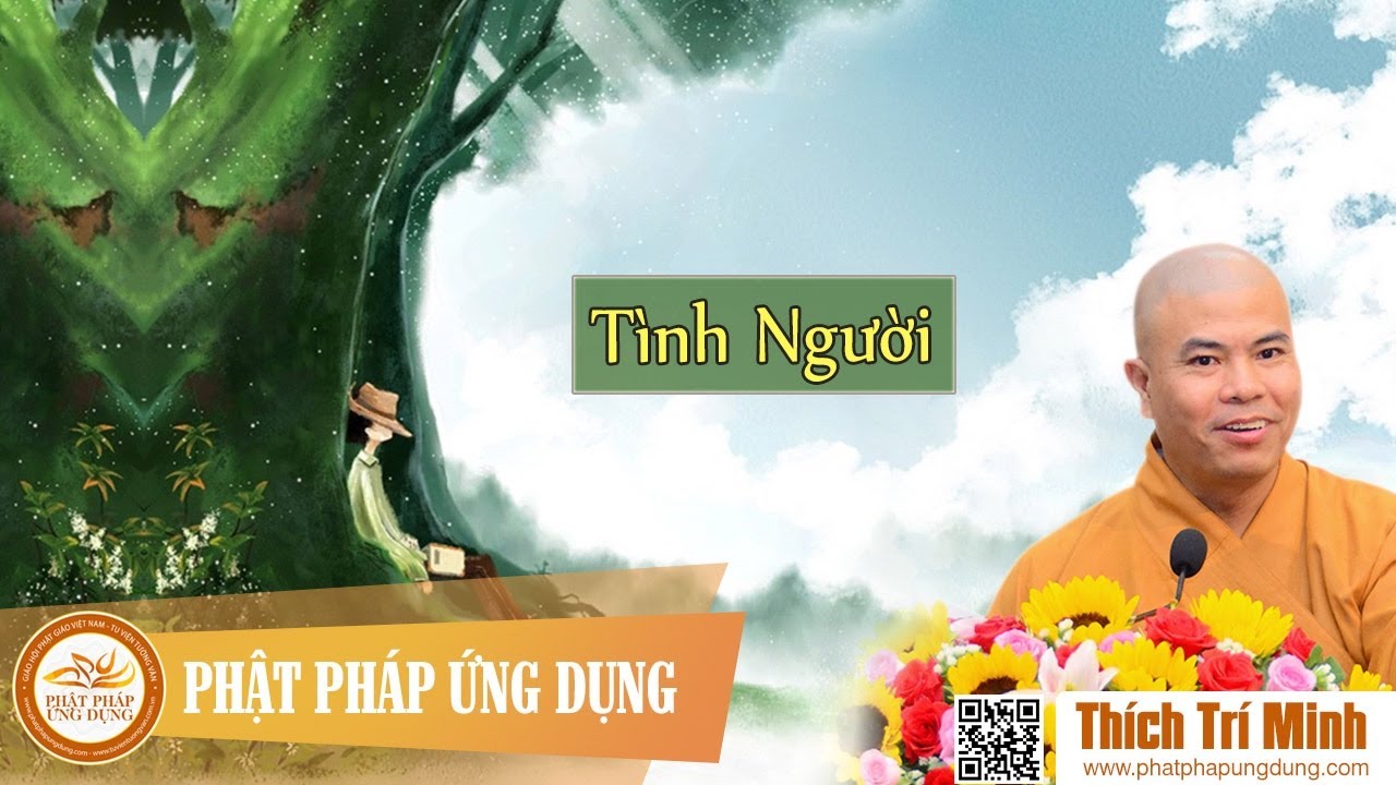 Tình Người (KT79) - Thầy Thích Trí Minh 2017