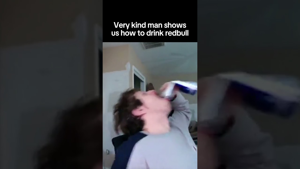 How to drink Redbull by Bossmanjack