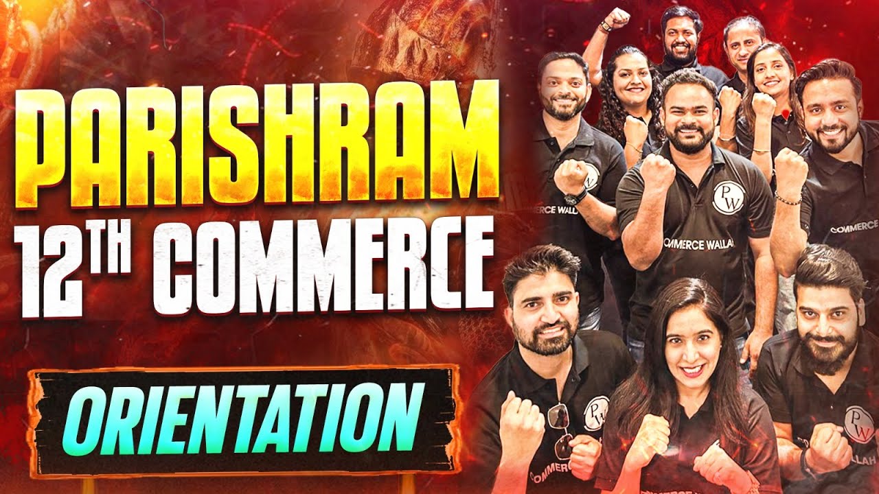 Parishram 12th Commerce Orientation 🔥