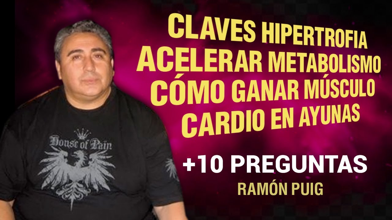 Las CLAVES de la HIPERTROFIA para GANAR MÚSCULO [ 🏆 + 10 preguntas ] Ramón Puig