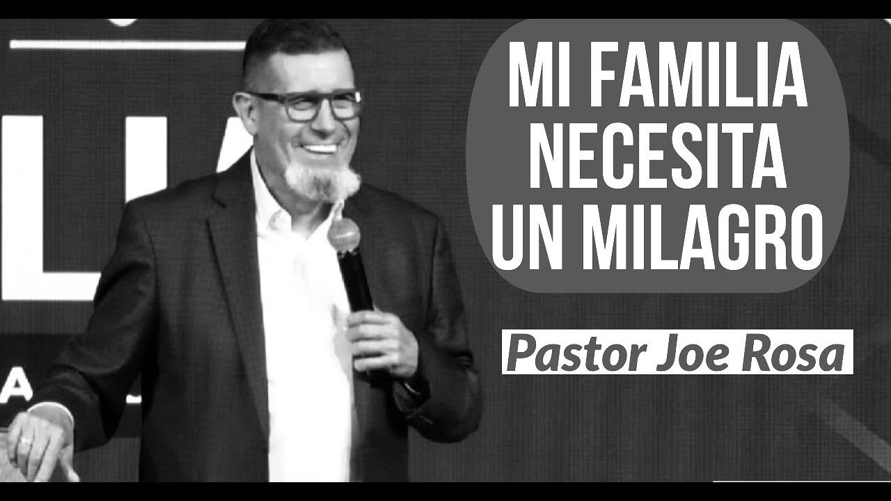 ||MI FAMILIA NECESITA UN MILAGRO|| - Joe Rosa