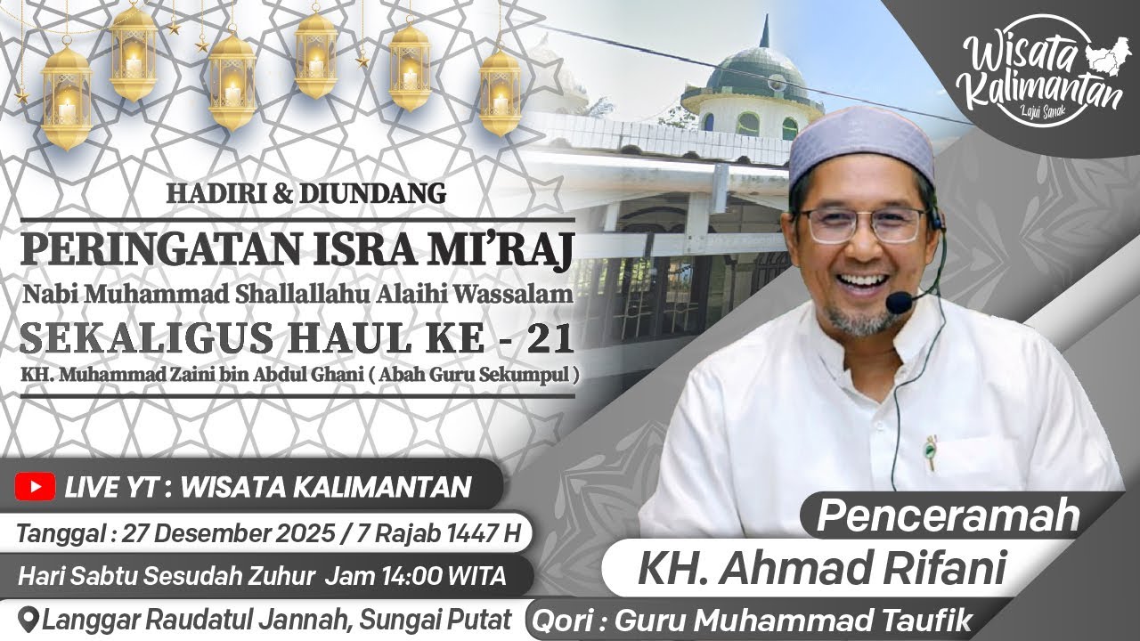 Peringatan Isra' Mi'raj Nabi Muhammad SAW sekaligus Haul ke 21 Abah Guru Sekumpul -Wisata Kalimantan