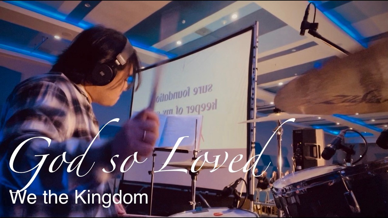 God So Loved | We The Kingdom | Drum Playthrough