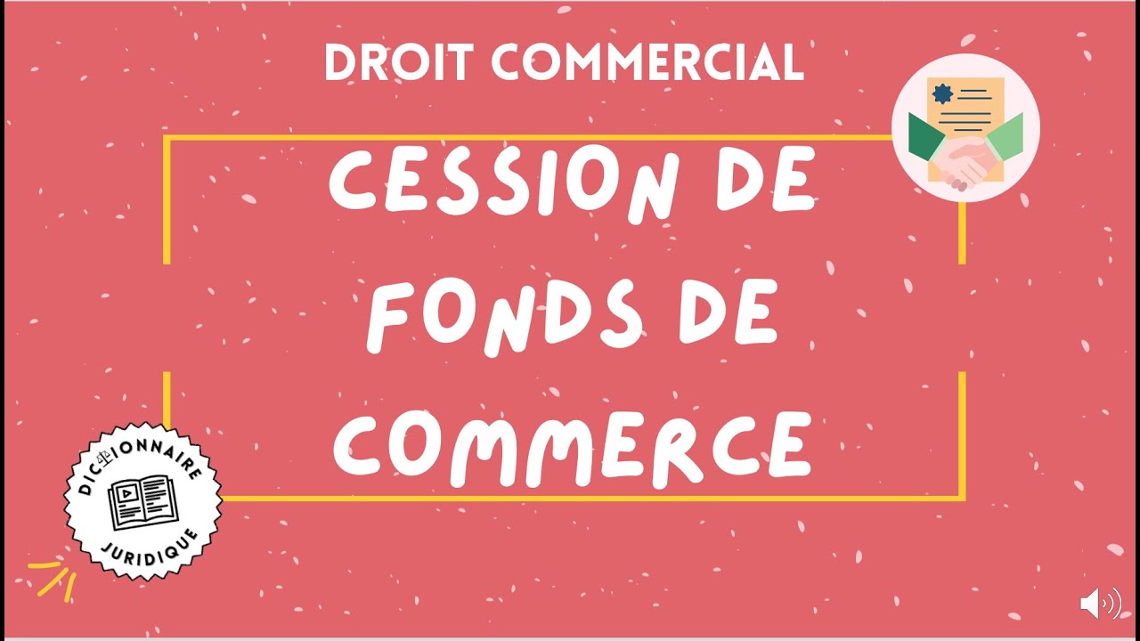 CESSION DE FONDS DE COMMERCE 🔤