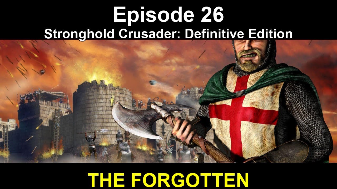 Stronghold Crusader: Definitive Edition – Episode 26