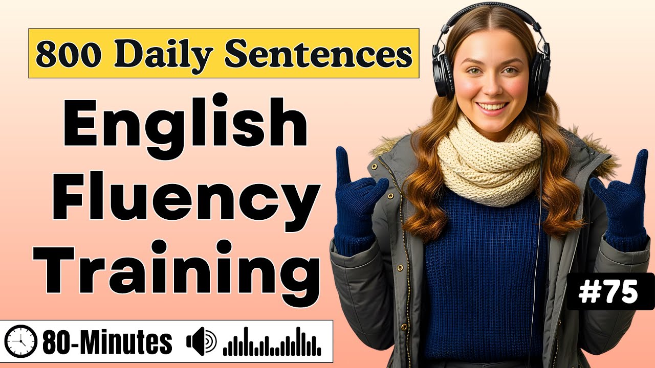 800 Sentences You’ll Use Everyday ✨| English Fluency Training to Speak Confidently