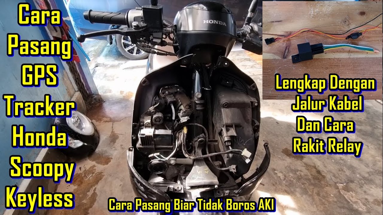 Cara Pasang GPS Tracker Honda Scoopy Keyless Lengkap Dengan Cara Rakit Relay Dan Jalur Kabel Motor