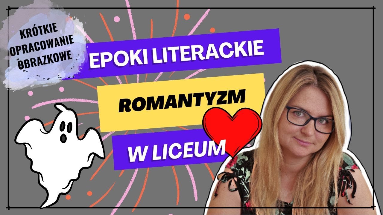 Epoka: Romantyzm (opracowanie obrazkowe)