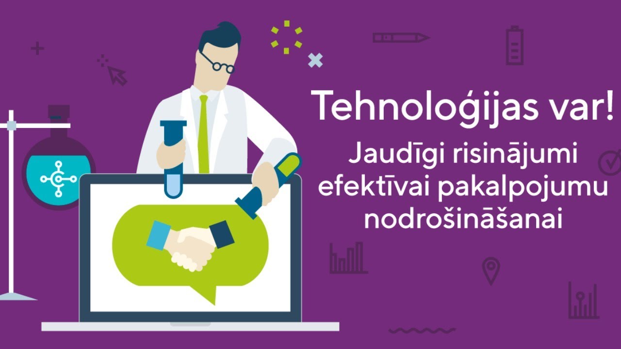 Vebinārs &ldquo;Tehnoloģijas var! Jaudīgi risinājumi efektīvai pakalpojumu nodro&scaron;inā&scaron;anai&rdquo;