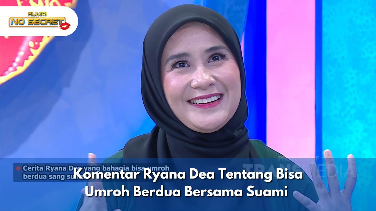 Komentar Ryana Dea Tentang Bisa Umroh Berdua Bersama Suami - RUMPI NO SECRET (16/12/24) P2