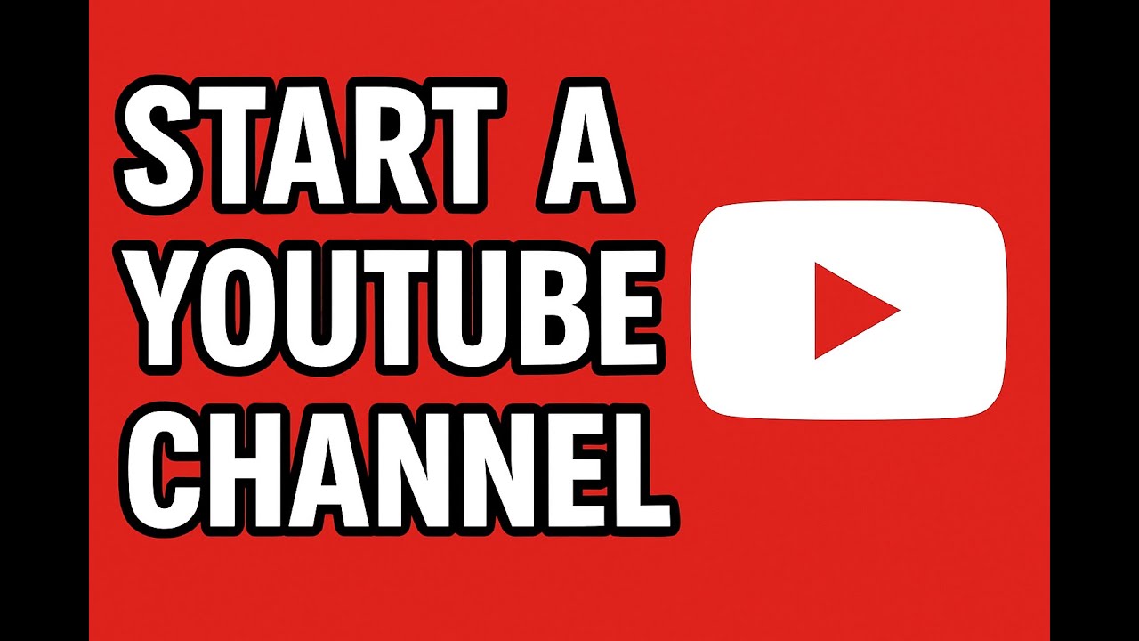 Start a YouTube Channel