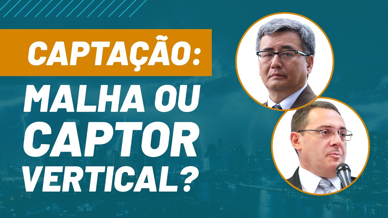 Qual a melhor opção na CAPTAÇÃO: MALHA ou CAPTOR VERTICAL?