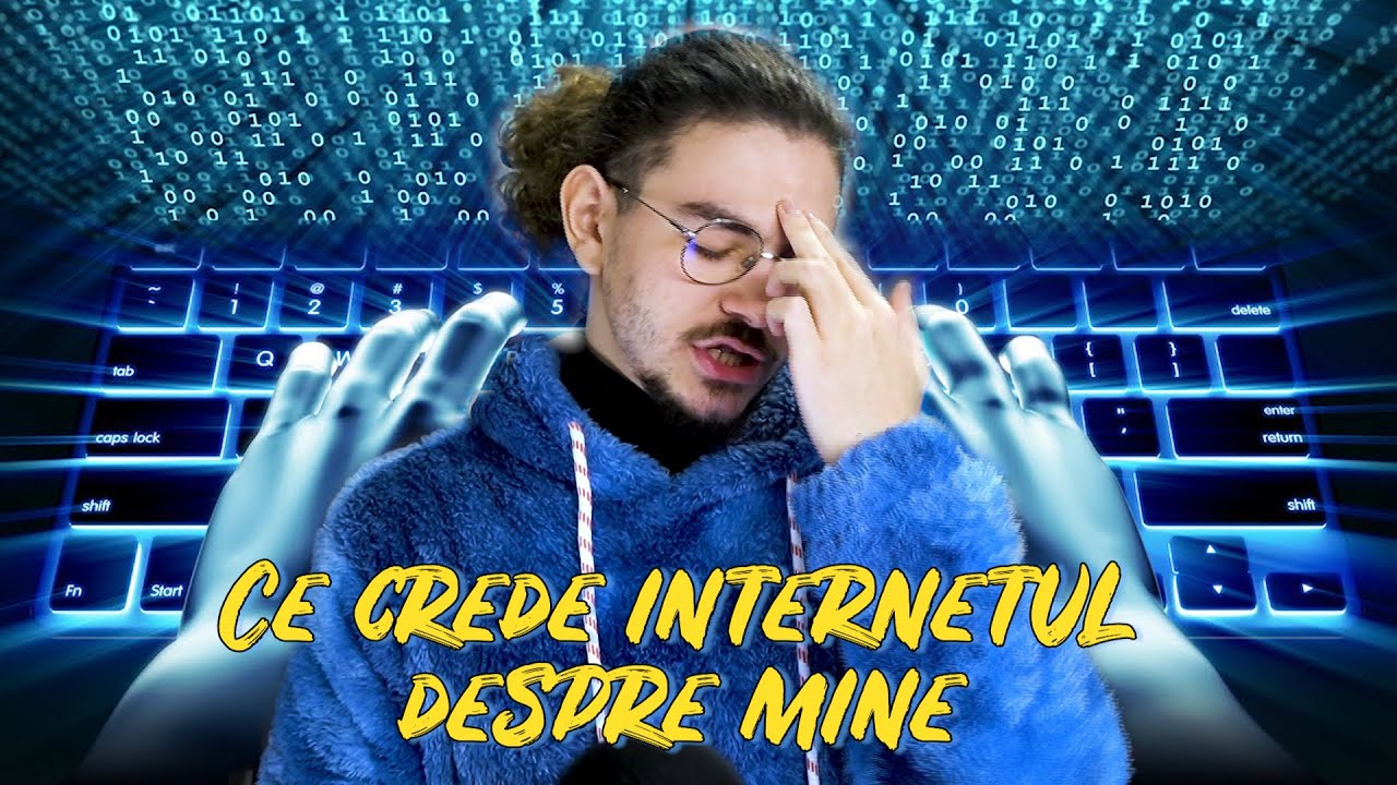 Ce crede internetul despre mine