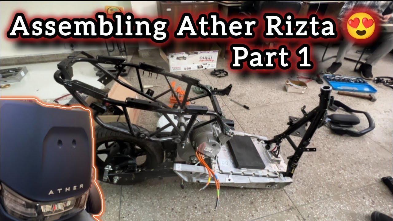🔧 Ather Rizta Assemble Kar Diya 😍 | Full Scooter Build | Part 1