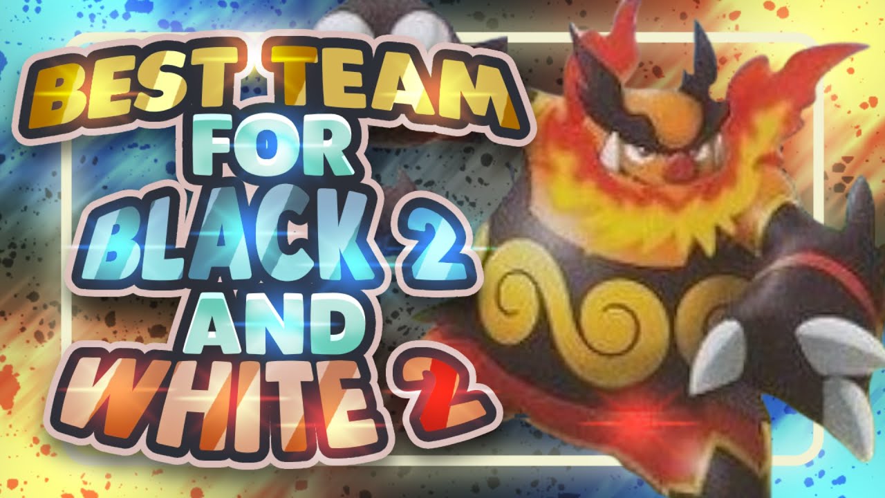 Best Team for Pokemon Black and White 2 (2025)