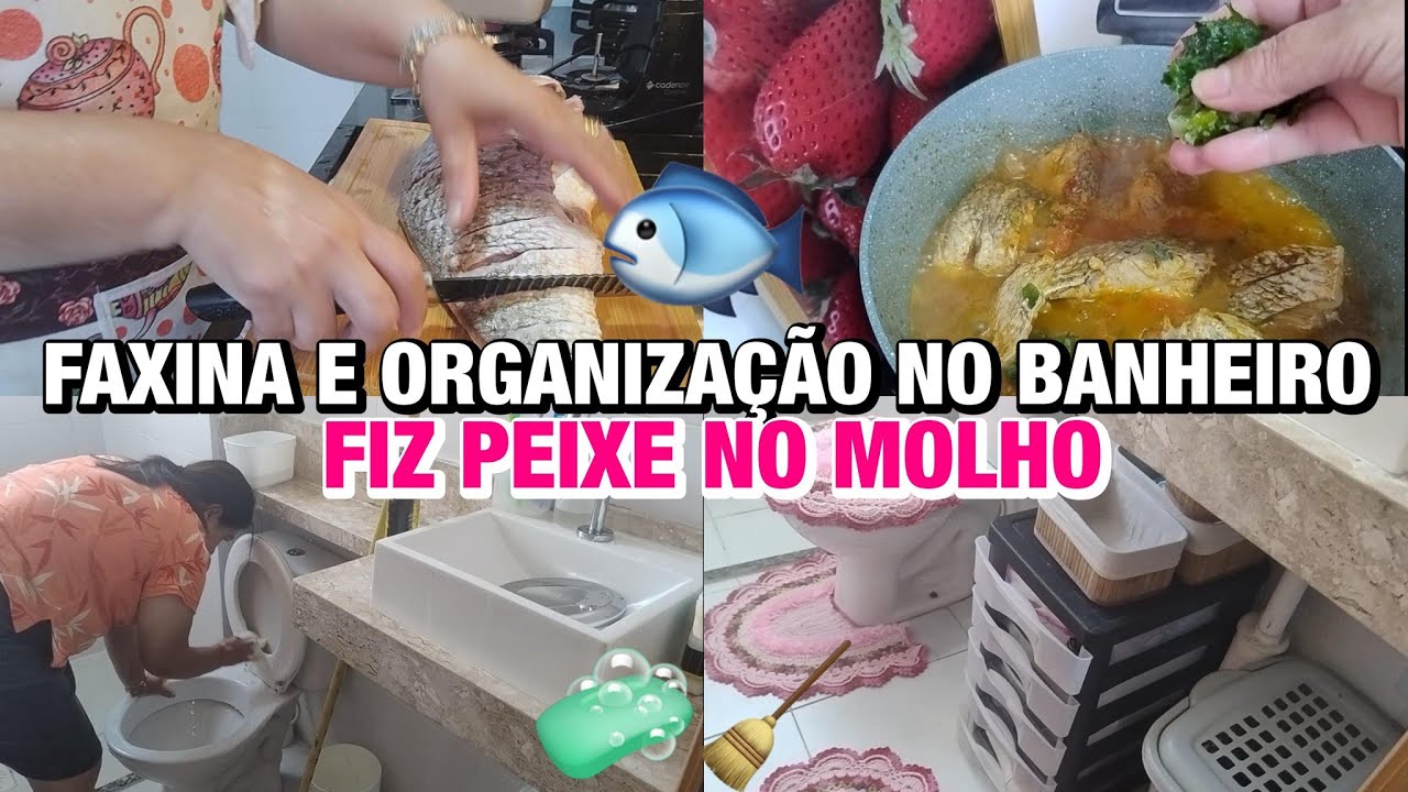 FAXINA NO BANHEIRO 🚽🪠🧼FIZ PEIXE 🐟 MOLHO 😋