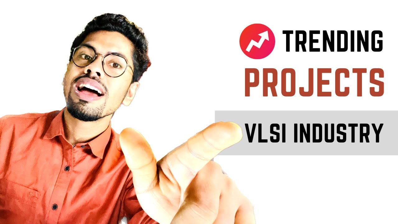 15 Must Do VLSI Trending Projects Ideas | EP:6 VLSIpro_ject