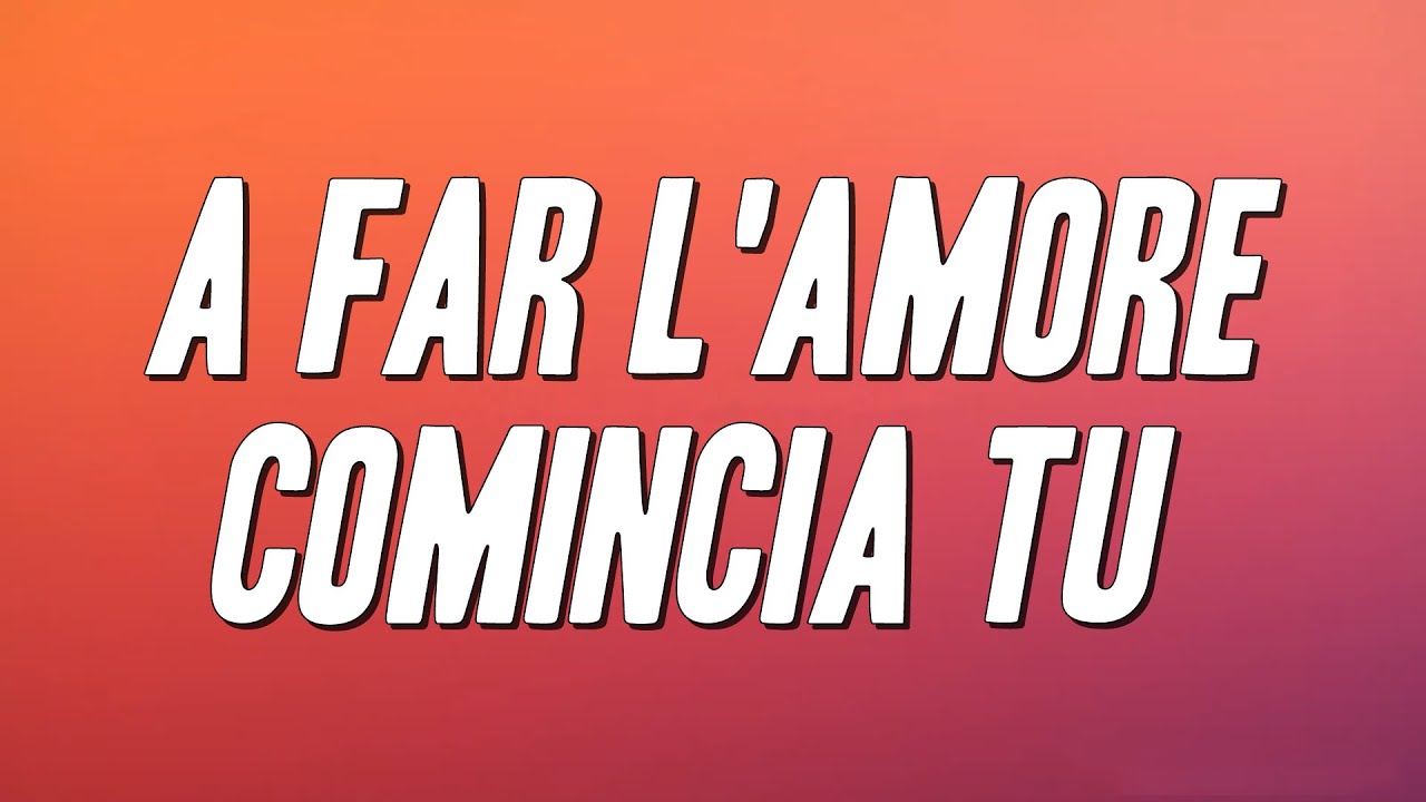 Raffaella Carr&agrave; - A far l'amore comincia tu (Testo)