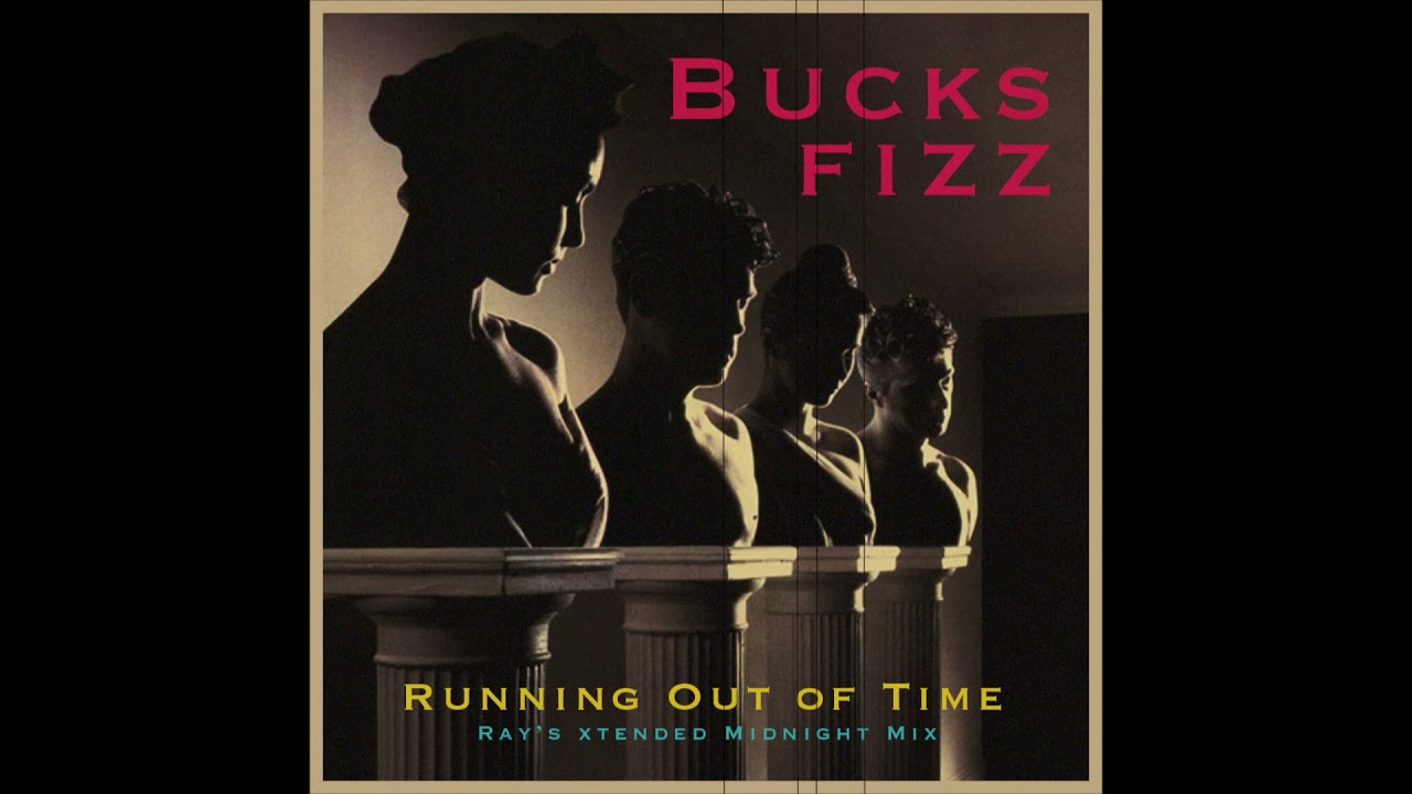 Bucks Fizz // Running Out of Time (Ray’s Xtended Midnight Mix)