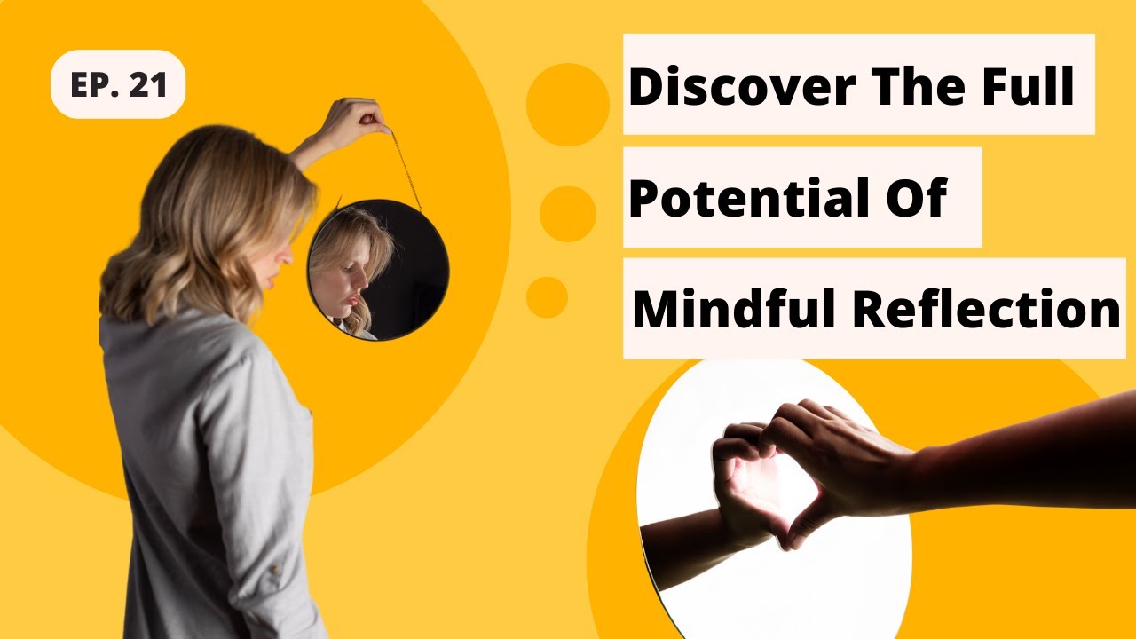 Mindfulness And Inner Voices: Mindful Reflection