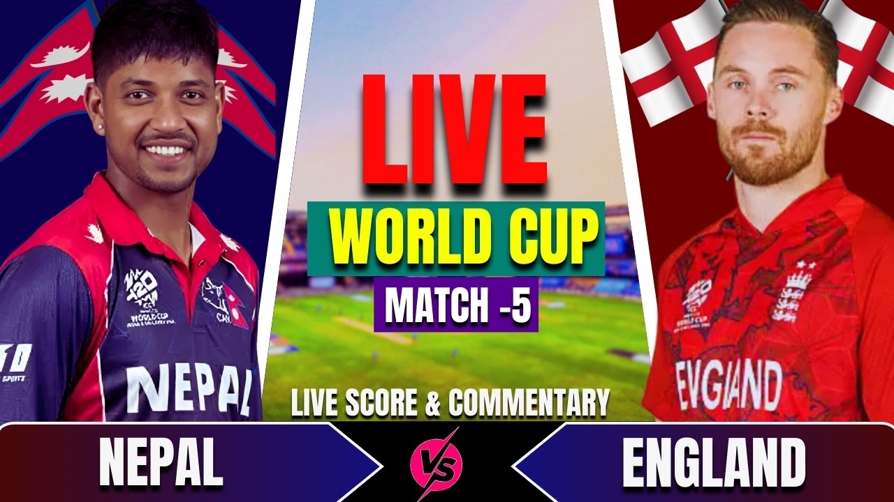 Nepal VS England T20 World Cup Match Live Score & Commentary | T20 World Cup 2026