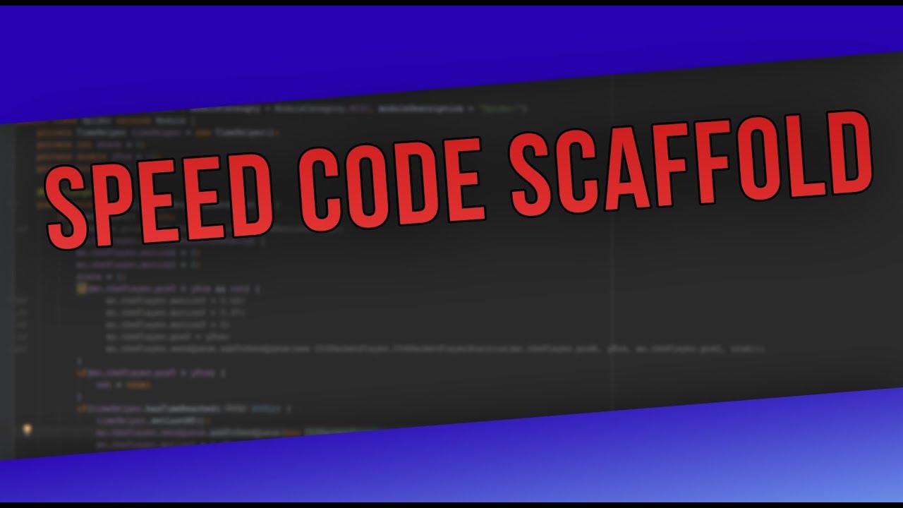 Scaffold | SPEED CODE | superblaubeere27