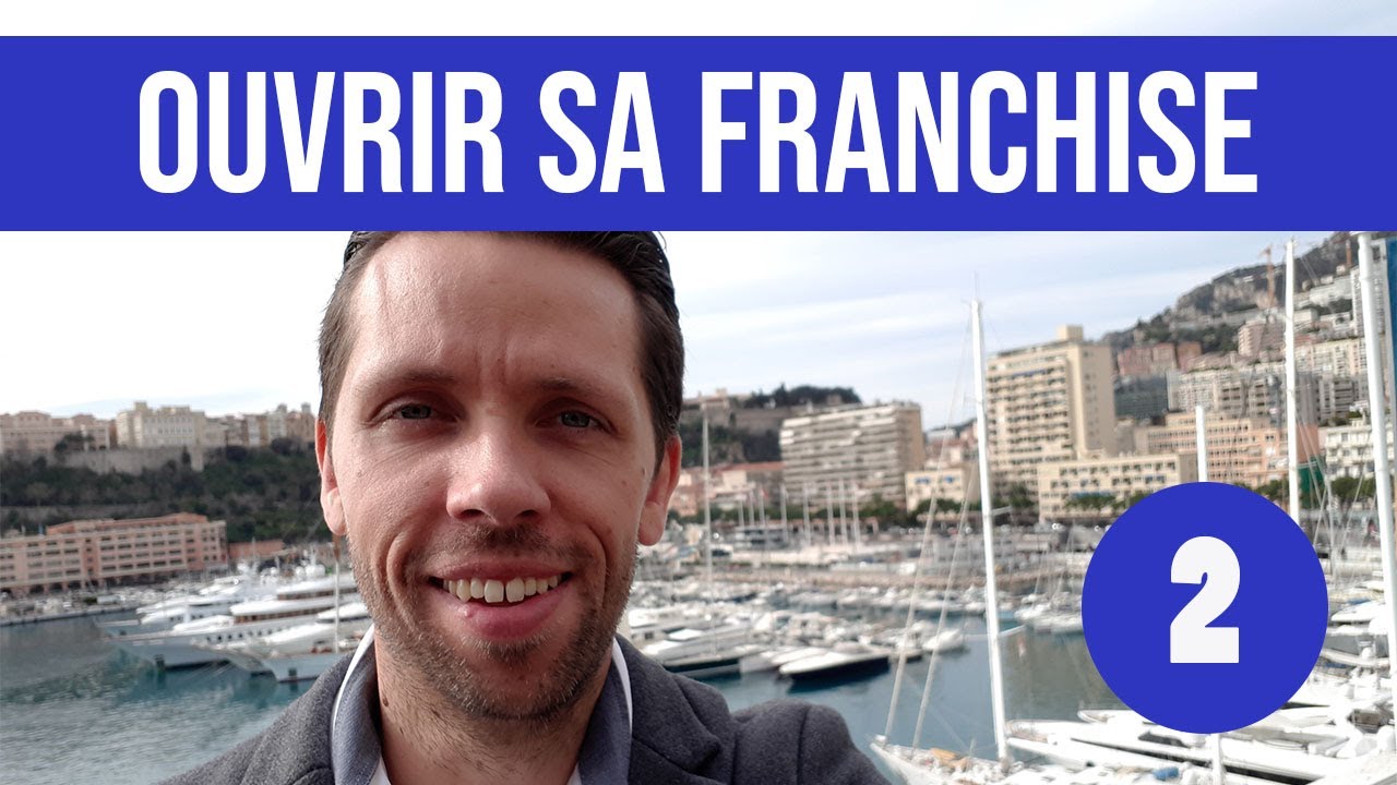 Ouvrir Sa Franchise - Episode 2 - Trouver le secteur d'activité