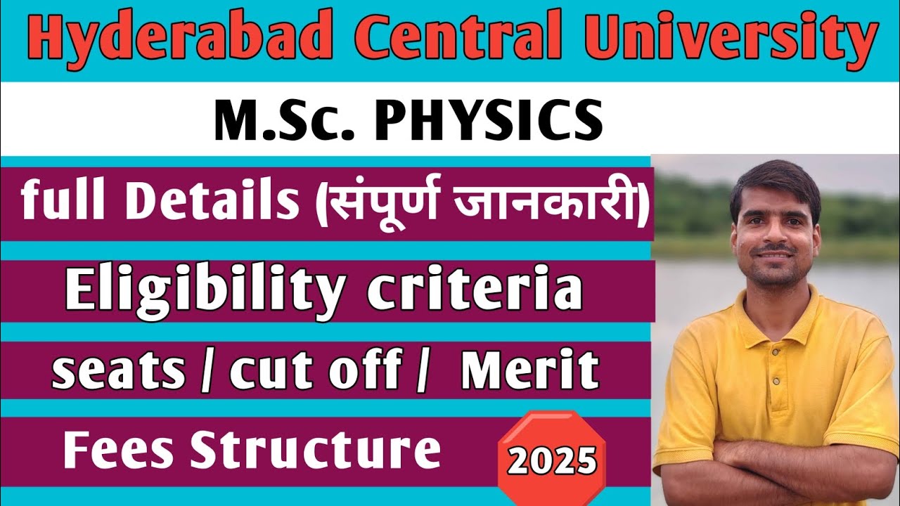 HCU M.Sc. Physics Details information | University of Hyderabad M.Sc. Physics Details information