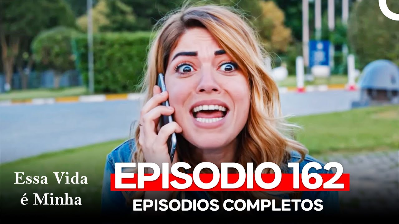 Essa Vida é Minha 162. Episódio (Dublagem em Português)