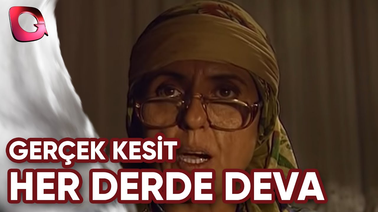 GERÇEK KESİT - HER DERDE DEVA