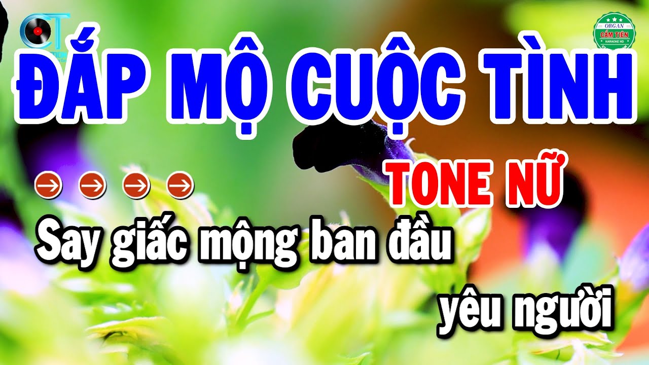 Karaoke Đắp Mộ Cuộc Tình Tone Nữ Nhạc Sống Beat Chuẩn 2026 | Cẩm Tiên Organ