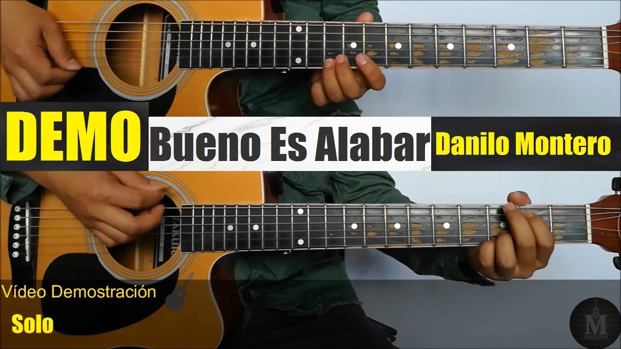 Bueno Es Alabar - Danilo Montero || Vídeo Demostración 