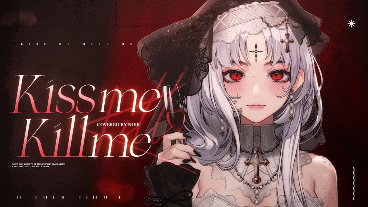 【Cover】ARI HICKS《Kiss Me Kill Me》  |  by NOIR