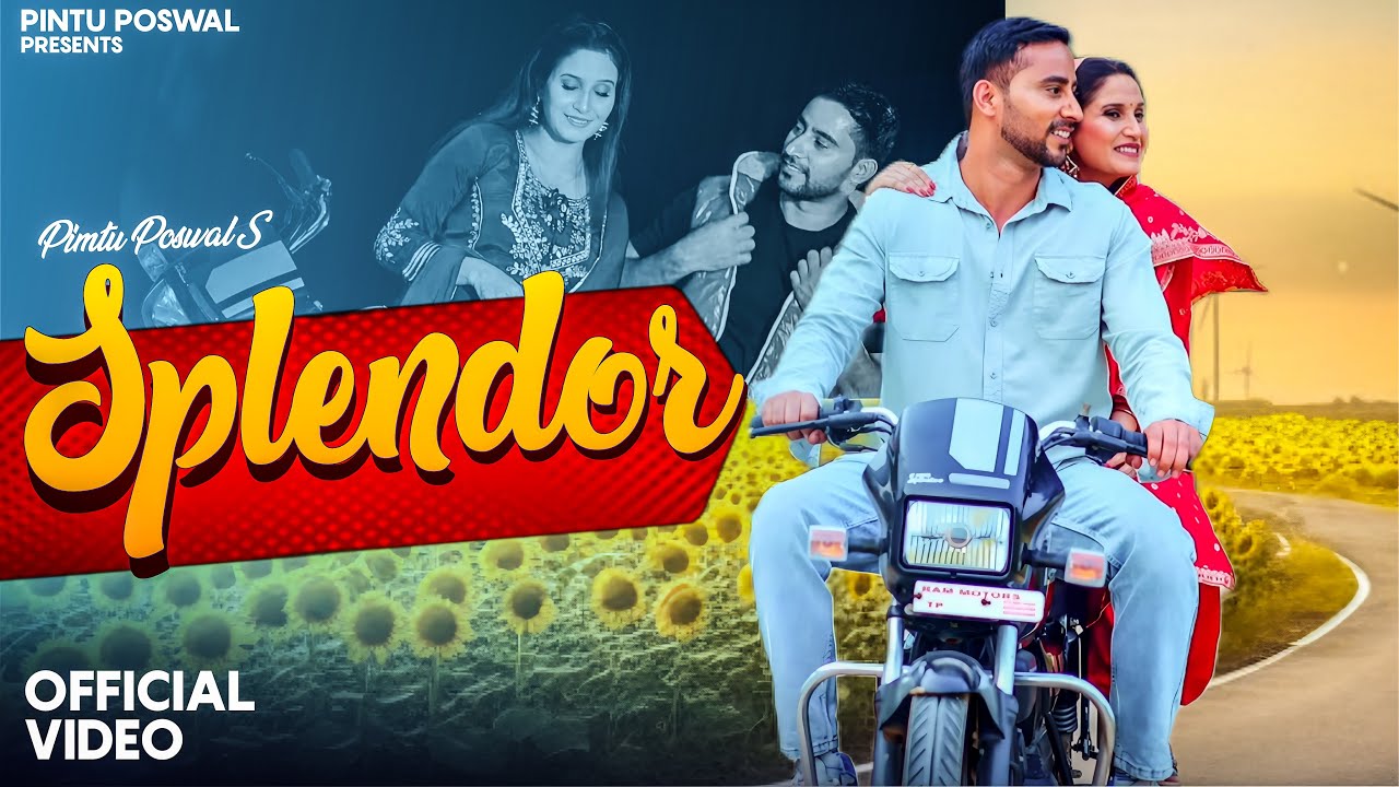 SPLENDOR (Official Video) Pintu Poswal | Shivani Raghav | Latest Haryanvi Songs 2025 | Songs #song 