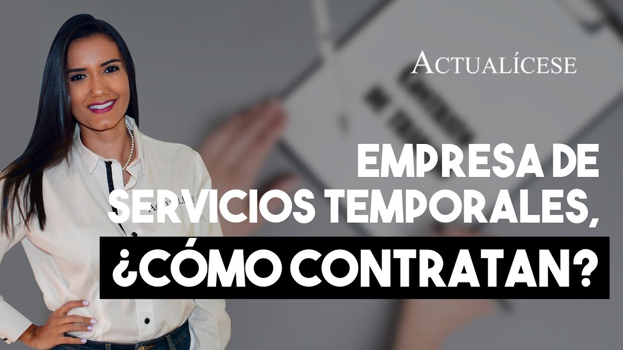 Empresas de servicios temporales: tipos de contratos que suscriben