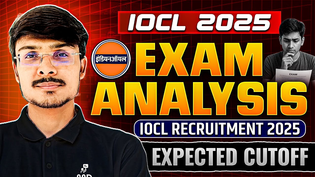 IOCL Exam 2025 Review & Expected Cutoff | Full Paper Analysis & Difficulty Level